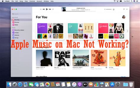 Why is My Apple Music Not Working on My Mac? And Here Are The Potential Solutions